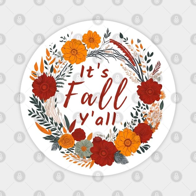 Its Fall Yall Magnet by MtWoodson